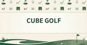 CUBE GOLF