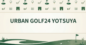 URBAN GOLF24 YOTSUYA